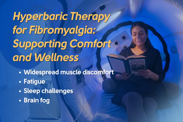 Hyperbaric Therapy for Fibromyalgia: Supporting Comfort and Wellness in Blairsville, GA